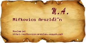 Mifkovics Arszlán névjegykártya